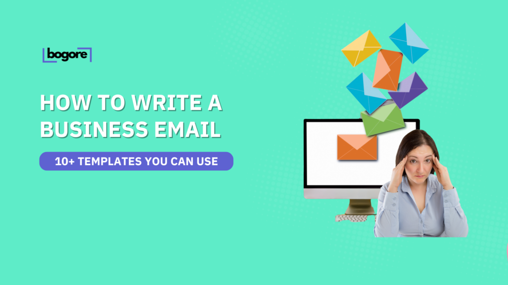 How to Write a Business Email + 10 Samples of Business Emails