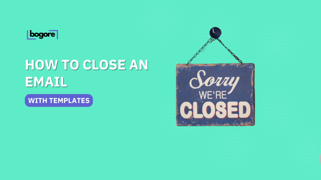 How to Close an Email + 50 Examples of Closing Lines, Sentences, and Phrases